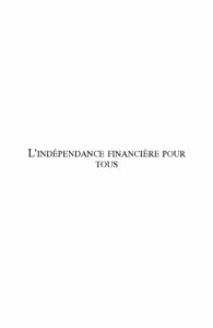 L'indépendance financière pour tous - Aurélien Amacker