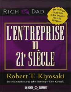 L'entreprise du 21ème siècle - Robert Kiyosaki